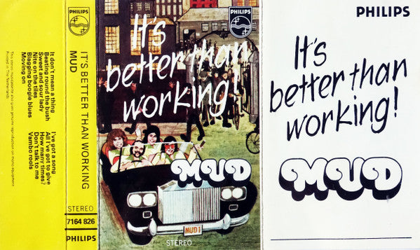 Mud - It's Better Than Working