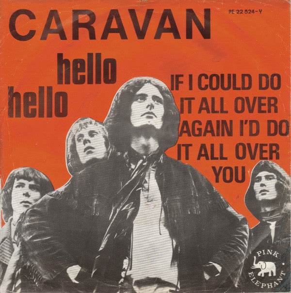 Caravan -If I Could Do It All Over Again I'd Do It All Over You