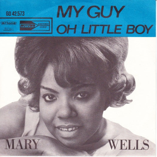 Mary Wells -My Guy / Oh Little Boy (What Did You Do To Me)