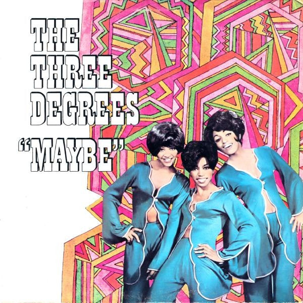 The Three Degrees - Maybe