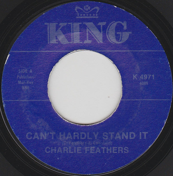 Charlie Feathers -Can't Hardly Stand It