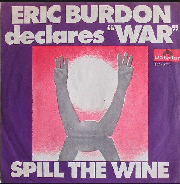 Eric Burdon Declares "War"* -Spill The Wine