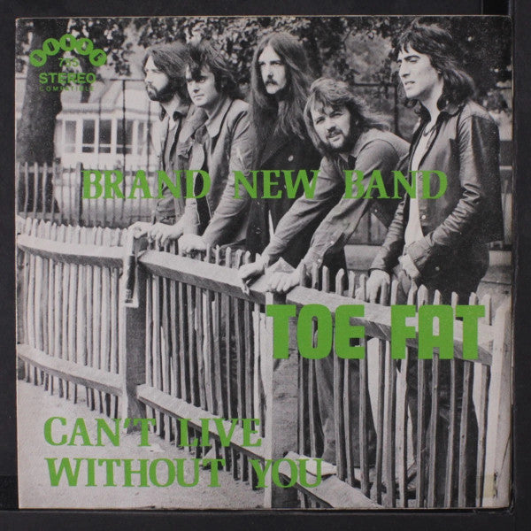 Toe Fat -Brand New Band / Can't Live Without You