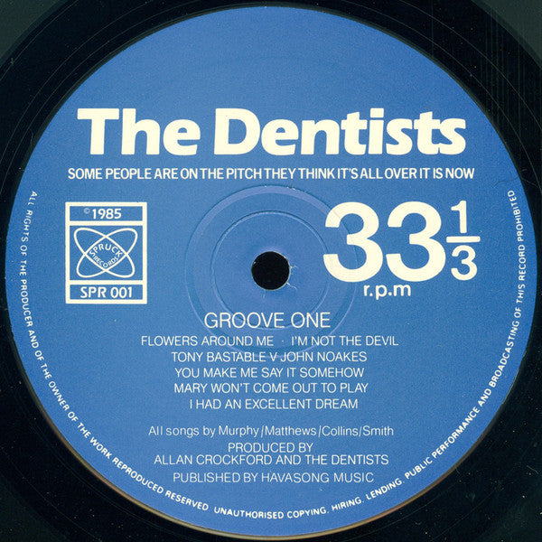 The Dentists -Some People Are On The Pitch They Think It's All Over It Is Now