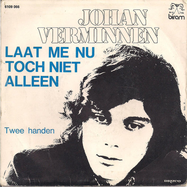 Johan Verminnen -Laat Me Nu Toch Niet Alleen