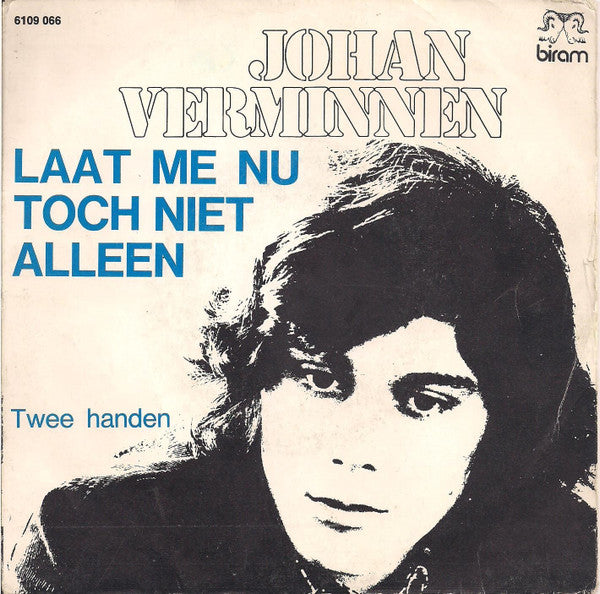 Johan Verminnen -Laat Me Nu Toch Niet Alleen