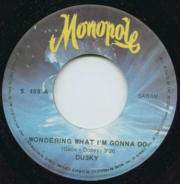 Dusky -Wondering What I'm Gonna Do / Disco Baby Blues