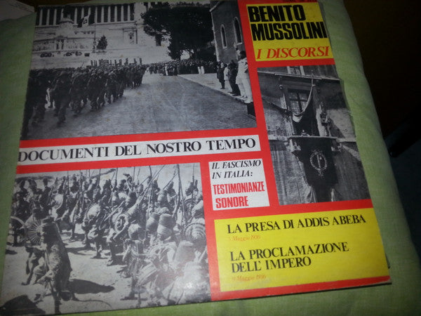Benito Mussolini -Il Fascismo In Italia: I Discorsi