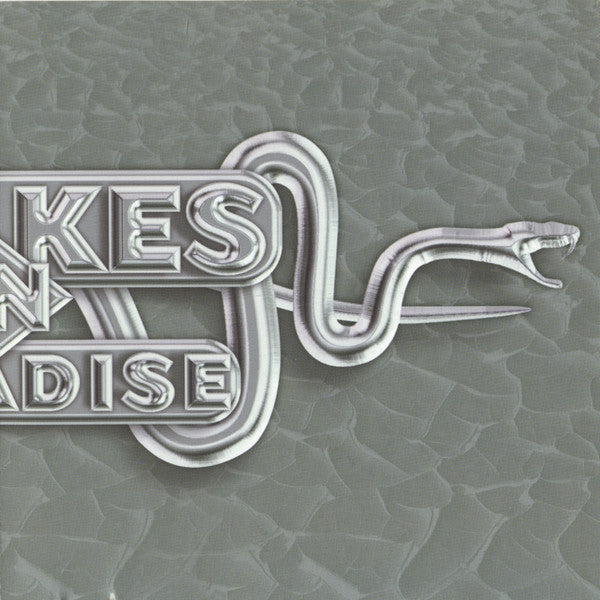 Snakes In Paradise -Yesterday & Today