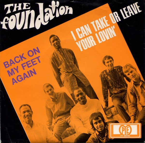 The Foundation* -Back On My Feet Again / I Can Take Or Leave Your Loving