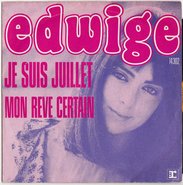 Edwige* -Je Suis Juillet / Mon Rêve Certain