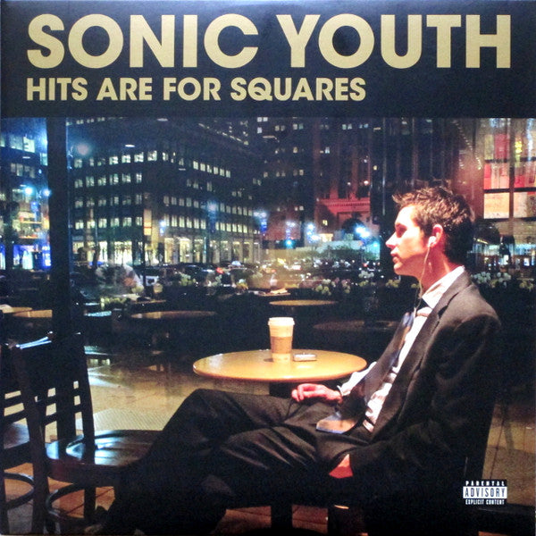 Sonic Youth -Hits Are For Squares