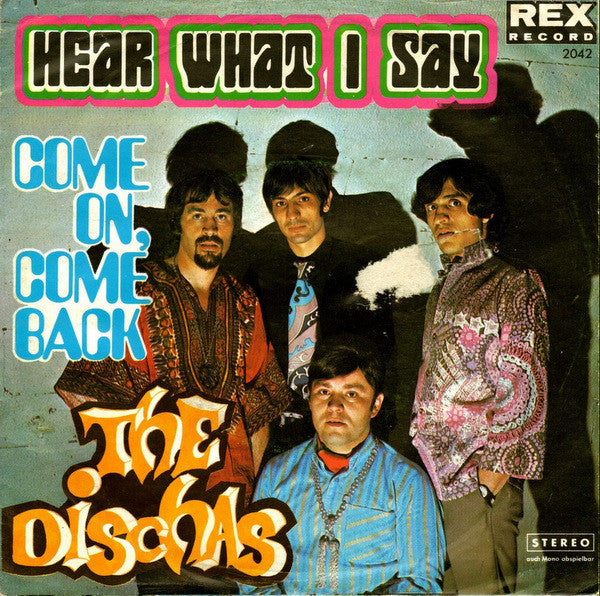 The Dischas -Hear What I Say / Come On, Come Back