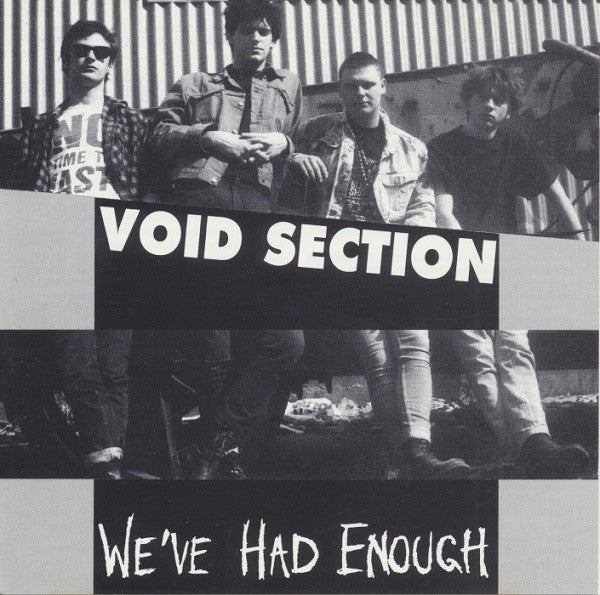Void Section (2) -We've Had Enough