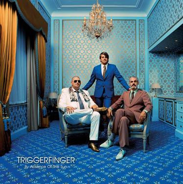 Triggerfinger -By Absence Of The Sun
