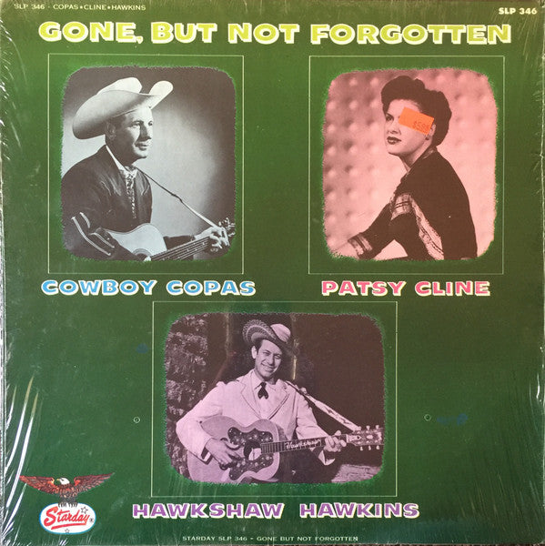 Cowboy Copas / Patsy Cline / Hawkshaw Hawkins -Gone, But Not Forgotten