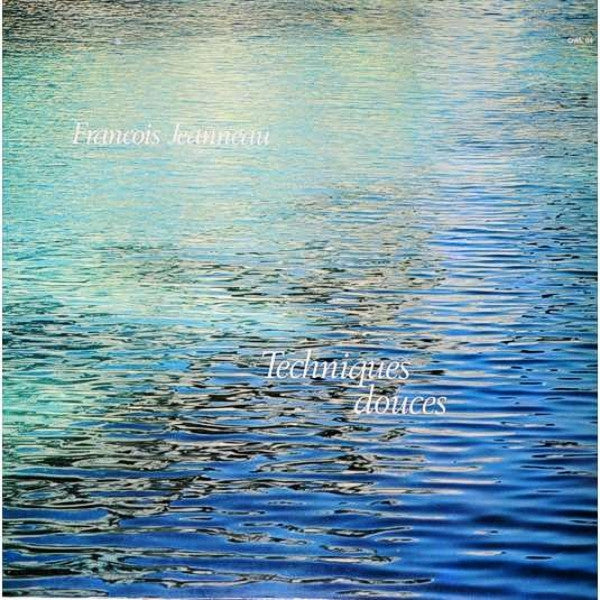 Francois Jeanneau* -Techniques Douces