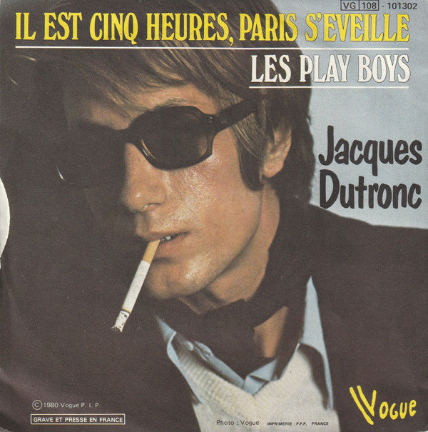 Jacques Dutronc -Il Est Cinq Heures, Paris S'éveille / Les Play Boys