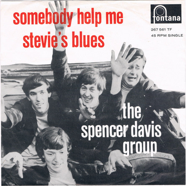 The Spencer Davis Group -Somebody Help Me / Stevie's Blues
