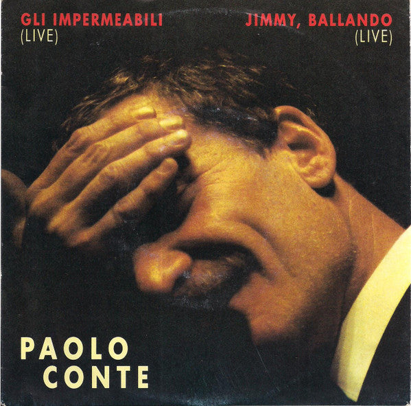 Paolo Conte -Gli Impermeabili (Live) / Jimmy, Ballando (Live)