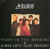 The Radios -Tears In The Morning