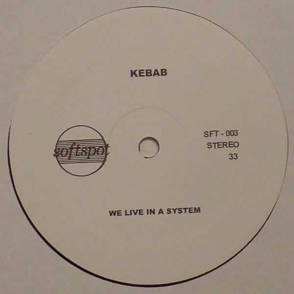 Kebab -Life It's A Joke / We Live In A System