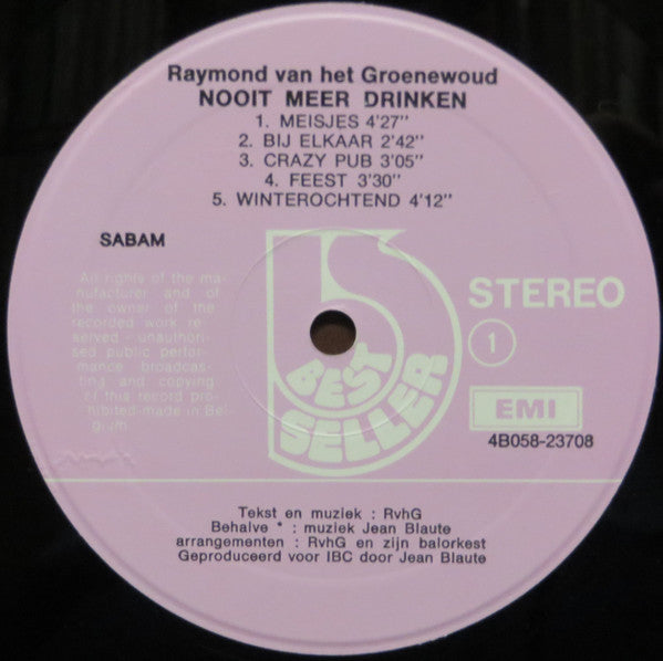 Raymond van het Groenewoud -Nooit Meer Drinken