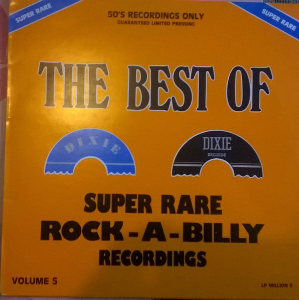 Various -  The Best Of Dixie - Super Rare Rock-A-Billy Recordings Vol. 5