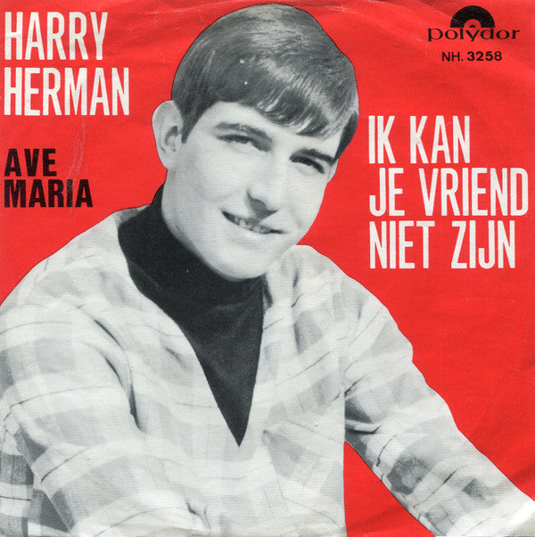 Harry Herman -Ik Kan Je Vriend Niet Zijn