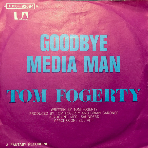 Tom Fogerty -Goodbye Media Man