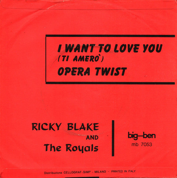 Ricky Blake And The Royals -I Want To Love You (Ti Amerò) / Opera Twist