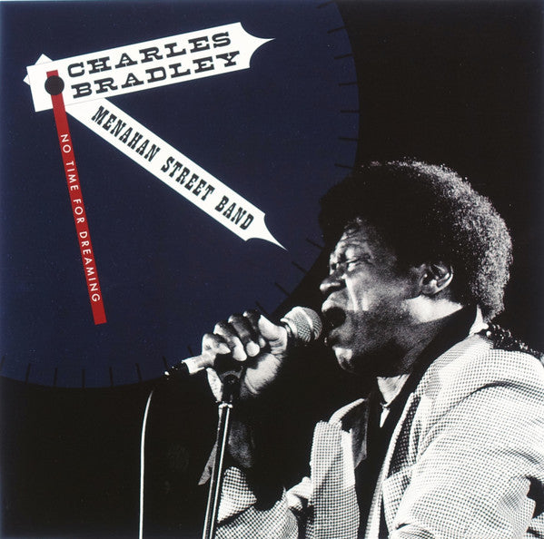 Charles Bradley Featuring The Sounds Of Menahan Street Band -No Time For Dreaming