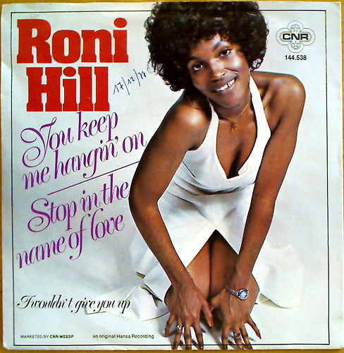 Roni Hill -You Keep Me Hanging On / Stop! In The Name Of Love