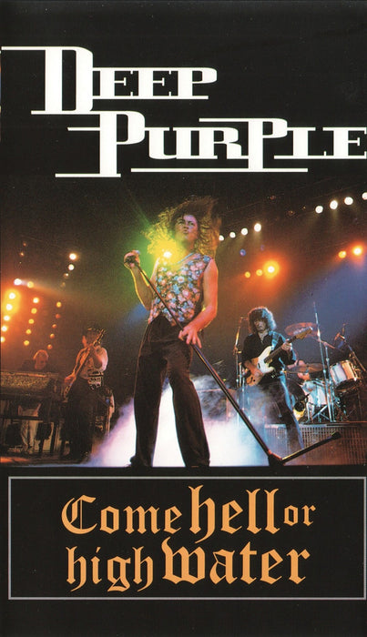 Deep Purple -Come Hell Or High Water
