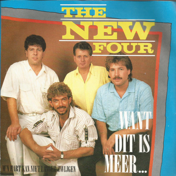 The New Four* -Want Dit Is Meer...