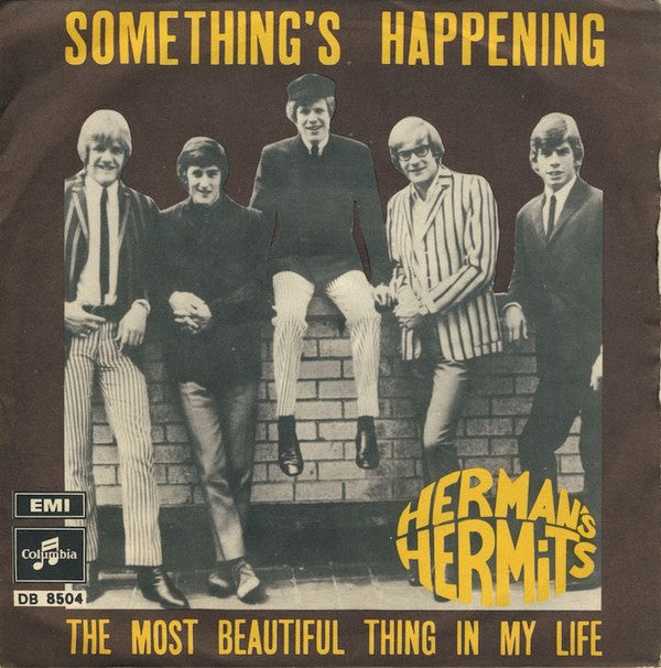 Herman's Hermits -Something's Happening / The Most Beautiful Thing In My Life