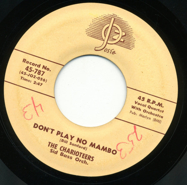 The Charioteers, Sid Bass Orch.* - I've Got My Heart On My Sleeve / Don't Play No Mambo