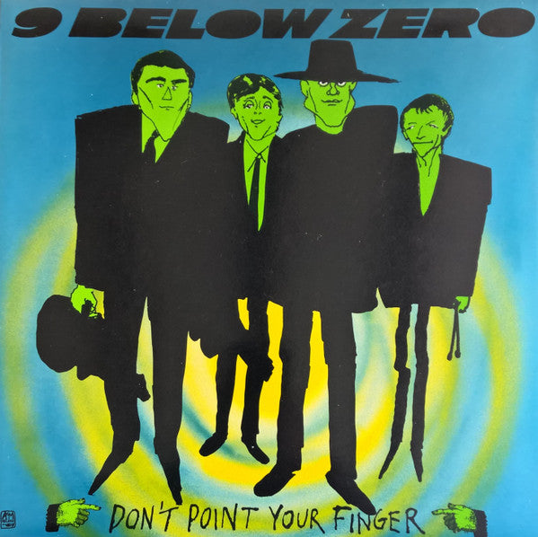 9 Below Zero* - Don't Point Your Finger