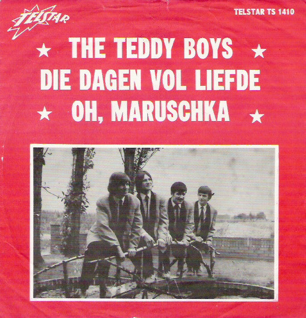 The Teddy Boys* -Die Dagen Vol Liefde / Oh, Maruschka