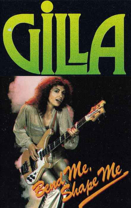 Gilla - Bend Me Shape Me