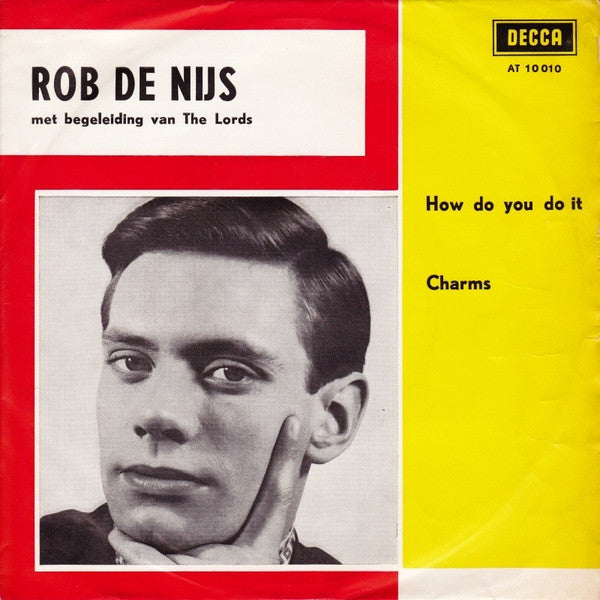 Rob de Nijs Met Begeleiding Van The Lords (2) -How Do You Do It / Charms