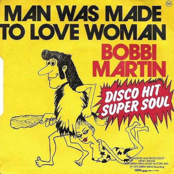 Bobbi Martin -Man Was Made To Love Woman / Don't Be Down On Me