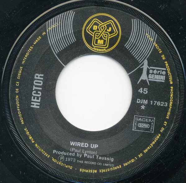 Hector (7) -Wired Up / Bye Bye Bad Days