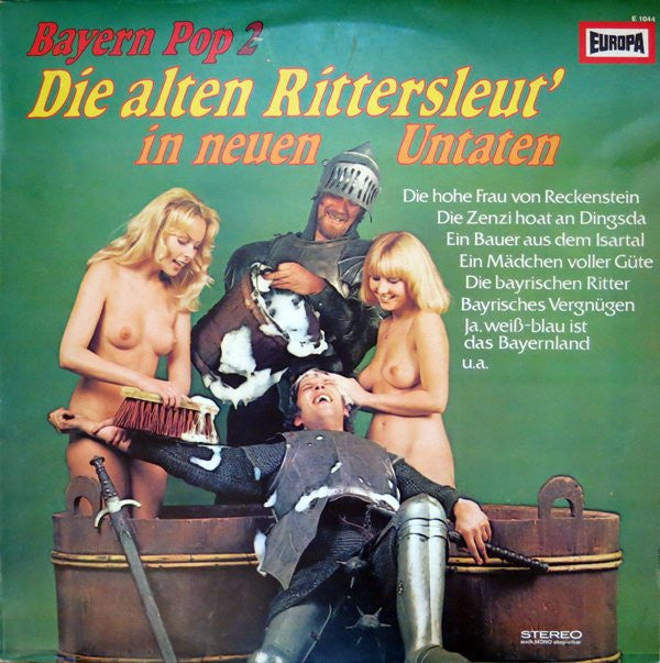 Peter Steiner, Ferdl Und Die Oberbayerischen Lanzenbrecher* -Bayern Pop 2: Die Alten Rittersleut' In Neuen Untaten