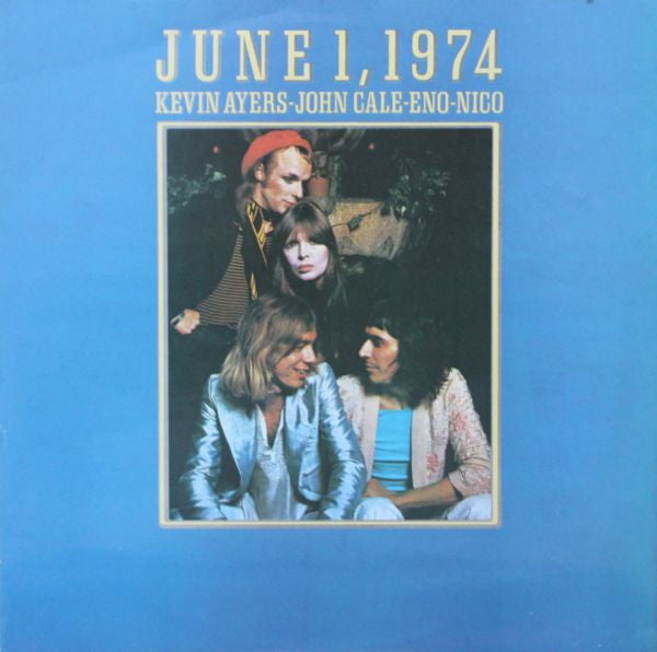 Kevin Ayers - John Cale - Eno* - Nico (3) -June 1, 1974