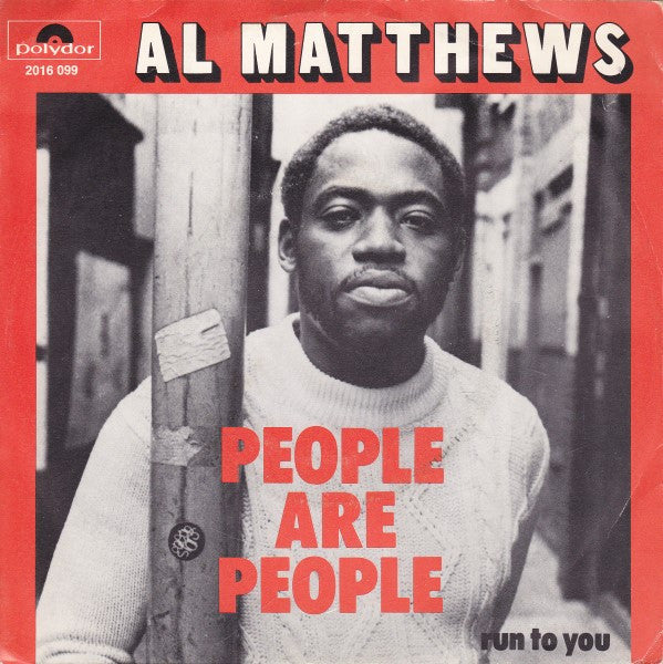Al Matthews - People Are People / Run To You
