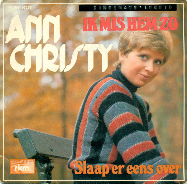 Ann Christy -Ik Mis Hem Zo