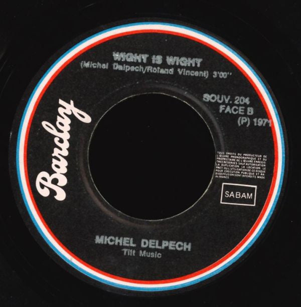 Michel Delpech -Pour Un Flirt / Wight Is Wight