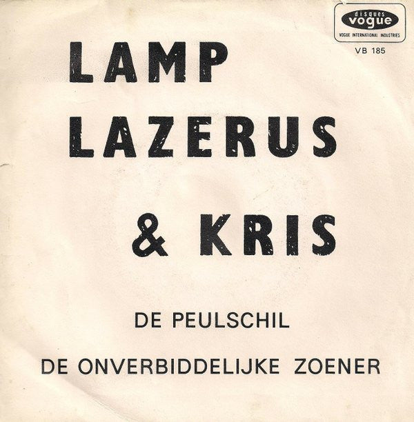 Lamp Lazerus & Kris* -De Peulschil / De Onverbiddelijke Zoener