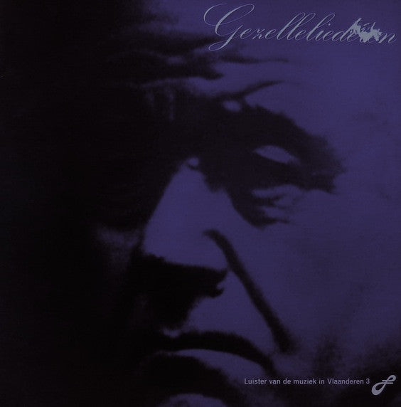 Various - Luister Van De Muziek In Vlaanderen 3 - Gezelleliederen